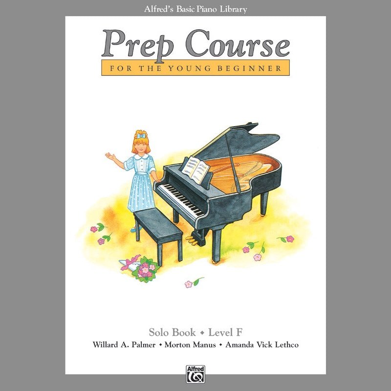 Alfred's Basic Piano Prep Course: Solo Book F