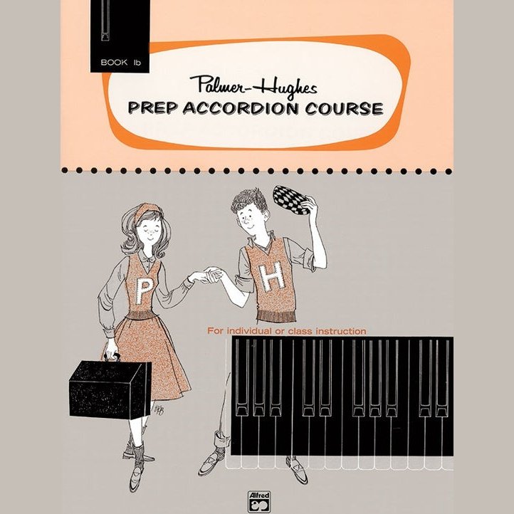 Palmer Hughes Prep Accordion Course Book 1B