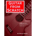 Guitar From Scratch by Bruce Emery