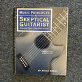 Music Principles for the Skeptical Guitarist