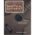 Music Principles for the Skeptical Guitarist by Bruce Emery