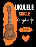 Ukulele Circle Songbook August 2024